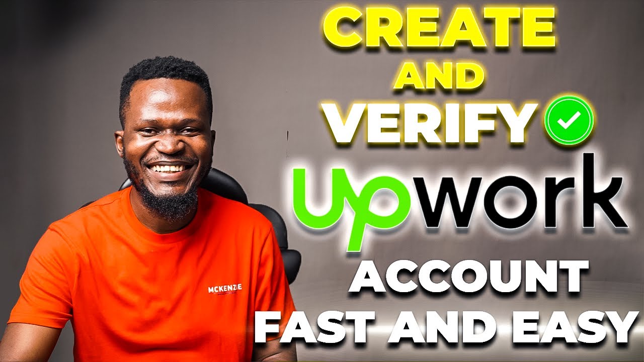 2023 Legit Guide Easy Steps To Create And Verify Your Upwork Account