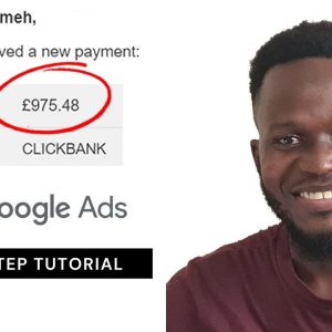 Google Ads Affiliate Marketing: How I made £975.48 on Clickbank with Google Ads [Step by Step]