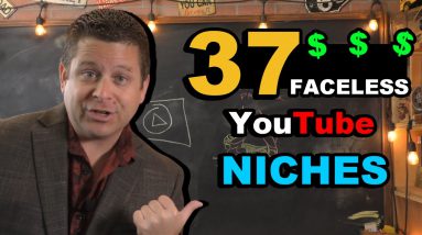 37 YouTube Niches To Make Money - Without Showing Your Face