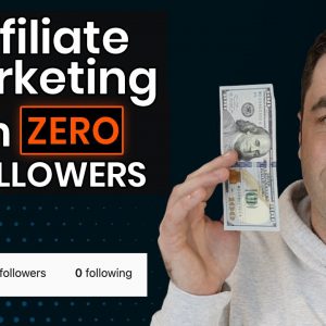How To Start Affiliate Marketing With ZERO Followers In 2021 (Step By Step Beginners)