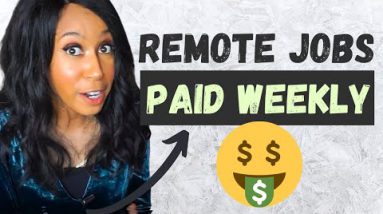 Best Companies that Pay  WEEKLY! | 2021 Work From Home