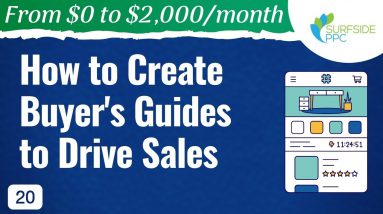 How to Create Buyer's Guide Blog Posts to Drive Sales and Rank High - #20 - From $0 to $2K