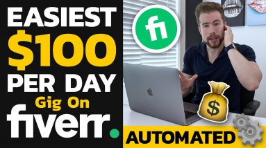 Easiest $100/Day Fiverr Business [100% AUTOMATED] For 2021