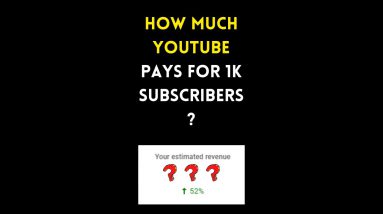 How Much YouTube Pays For 1K Subscribers???  #shorts