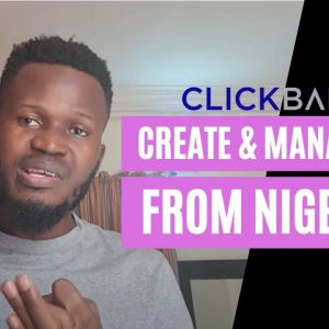 How to Create [and Manage] Clickbank Account in Nigeria 2021