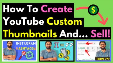 How To Make Custom Thumbnails On YouTube in 5 Minutes and Sell It!