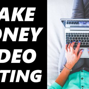 How To Make Money Editing Videos (2021)