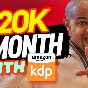 Kindle Publishing 2021: $20K A Month As A Self Publisher On Amazon