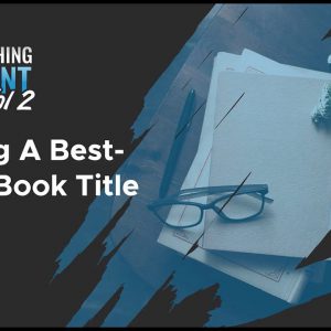 EVERYTHING YOU NEED TO KNOW ABOUT BOOK TITLES FOR KINDLE PUBLISHING | Amazon KDP