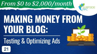 Making Money From Your Blog with Google AdSense and Amazon Associates - #21 - From $0 to $2K
