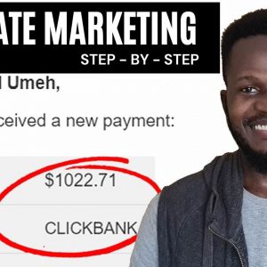 Affiliate Marketing Step by Step: I just Made Another $1022.17 from Clickbank using this method