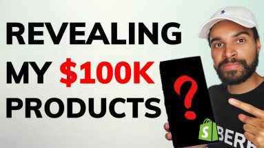 REVEALED: My $100,000 Winning Shopify Products