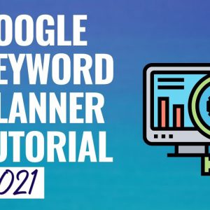 Google Keyword Planner Tutorial 2021 - How to do Keyword Research with the Free Google Keyword Tool