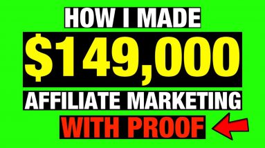 How I Made $149,000 With Affiliate Marketing! (Easy Way To Make Money Online!)