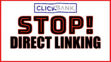 Clickbank Direct Linking - Why You Shouldn't Do This! Clickbank Affiliate Marketing 2021