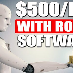 Make Money Online Using ROBOT A.I SOFTWARE & Earn $500/Day (Start Today)