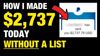 How I Made $2,737 Today Without a List (Make Money Online No Email List Required)