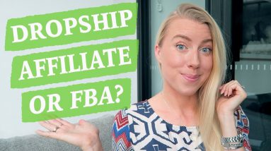 DROPSHIPPING vs AMAZON FBA vs AFFILIATE ♡ Digital Nomad Girl