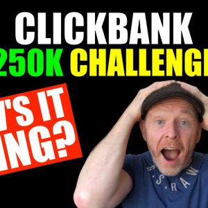 🤑🤑🤑 Making $250,000 With Clickbank Affiliate Marketing - UPDATE 2021 250K Clickbank Challenge