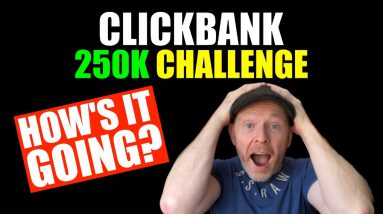 🤑🤑🤑 Making $250,000 With Clickbank Affiliate Marketing - UPDATE 2021 250K Clickbank Challenge