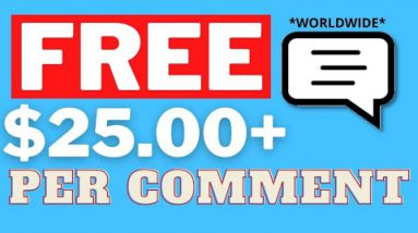 Get $25.00 Per Comment for FREE! (Earn Money Online)