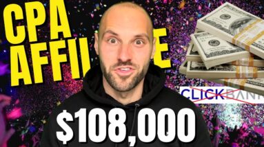 This Made $108,000 With CPA Affiliate Marketing | Beginners Friendly