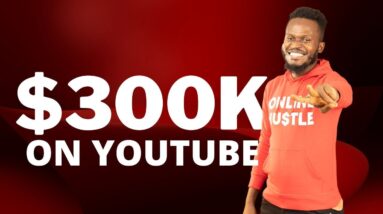 How To Make Money on YouTube in Nigeria and Elsewhere (My $300k Strategy)