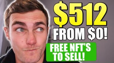 Use This Strategy To Make +$512 in 2 Days From ZERO (NEW!) | WEIRD FREE NFT Method 2022