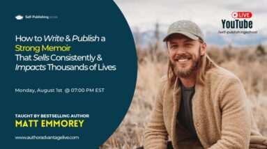 LEGACY AUTHOR TRAINING: How to Write & Publish a Strong MemoirThat Sells & Impacts