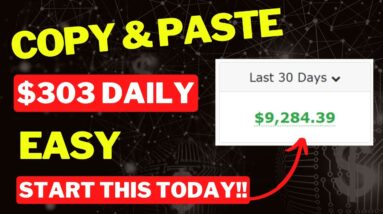 Earn $303.03 Daily With Simple Copy And Paste