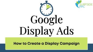 Google Display Ads - Quick Campaign Creation For Beginners - Marketing10
