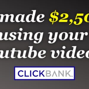 He Made $2500 on Clickbank by Watching THIS Video!