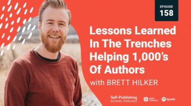 Brett Hilker Interview: Lessons Learned In The Trenches Helping 1,000’s Of Authors