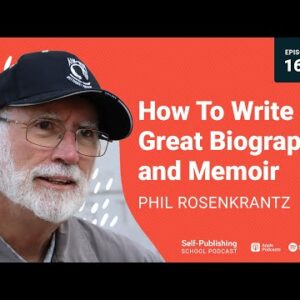 Phil Rosenkrantz Interview: How To Write A Great Biography / Memoir