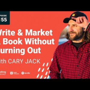Cary Jack Interview : The Happy Hustler’s Guide To Writing And Marketing A Book Without Burning Out