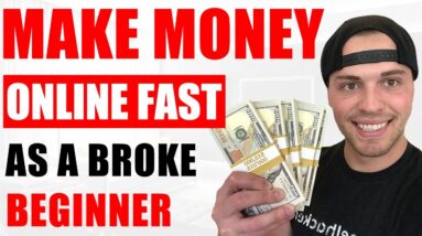 The Easiest Way To Make Money Online Fast (With No Money To Start)