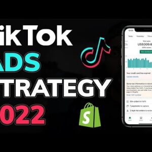 UPDATED TikTok Ads Testing Strategy For Shopify 2022