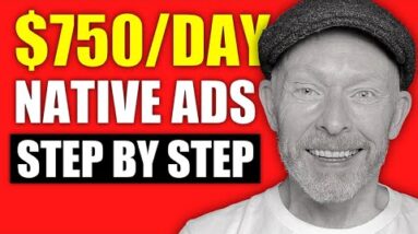 $750 Per Day CPA Affiliate Marketing Method | Native Ads Tutorial 2022