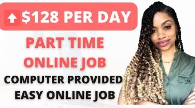 HIRING FAST! $128 PER DAY PAR TIME WORK FROM HOME JOB! COMPUTER PROVIDED I *EXPIRES SOON*
