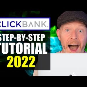 Clickbank For Beginners: How To Make Money on Clickbank (Step By Step 2022)