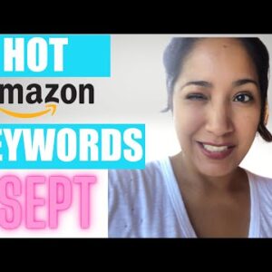 TOP Amazon Keyword IDEAS That are Lighting Up The Amazon Charts 🔥🔥 A Must for September?!!