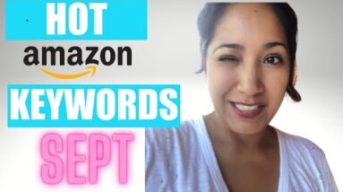 TOP Amazon Keyword IDEAS That are Lighting Up The Amazon Charts 🔥🔥 A Must for September?!!