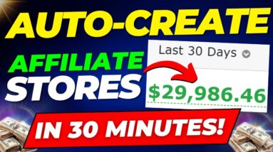 AUTO-CREATE Your Own Affiliate Marketing Stores To Earn $10,000+ Monthly In 30 Minutes.