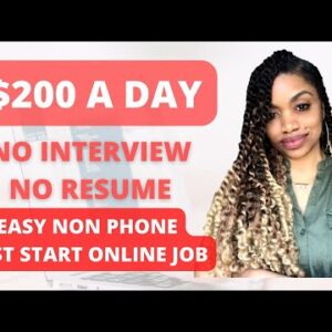 *NO INTERVIEW* $200 PER DAY NON PHONE WORK FROM HOME JOB I NO EXPERIENCE REQUIRED I GLOBAL