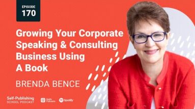 Barbara Bence Interview: Growing Your Corporate Speaking & Consulting Business Using A Book