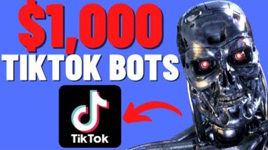 TikTok Bots Make $1,000 Per Day FOR FREE (SCARY COMPLETE GUIDE)