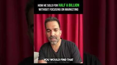 How He Sold For $500 Million Without Focusing On Marketing #shorts