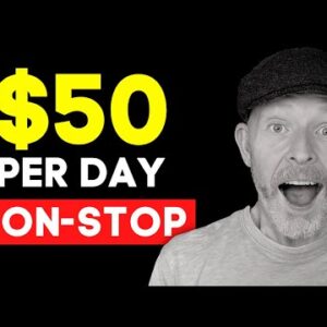 How To Make $50 Per Day WITHOUT SELLING