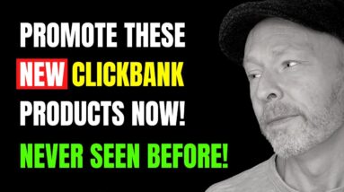 NEW! Top 4 Clickbank Products To Promote NOW!