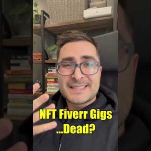 Are NFT Fiverr Gigs Dead?